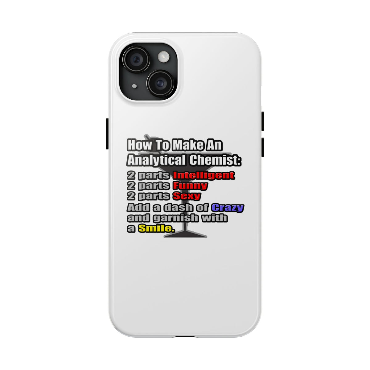 How To Make an Analytical Chemist - Tough Phone Cases