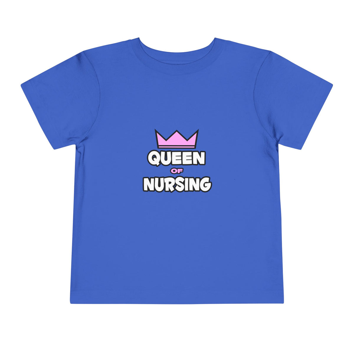 Queen of Nursing - Toddler Short Sleeve Tee