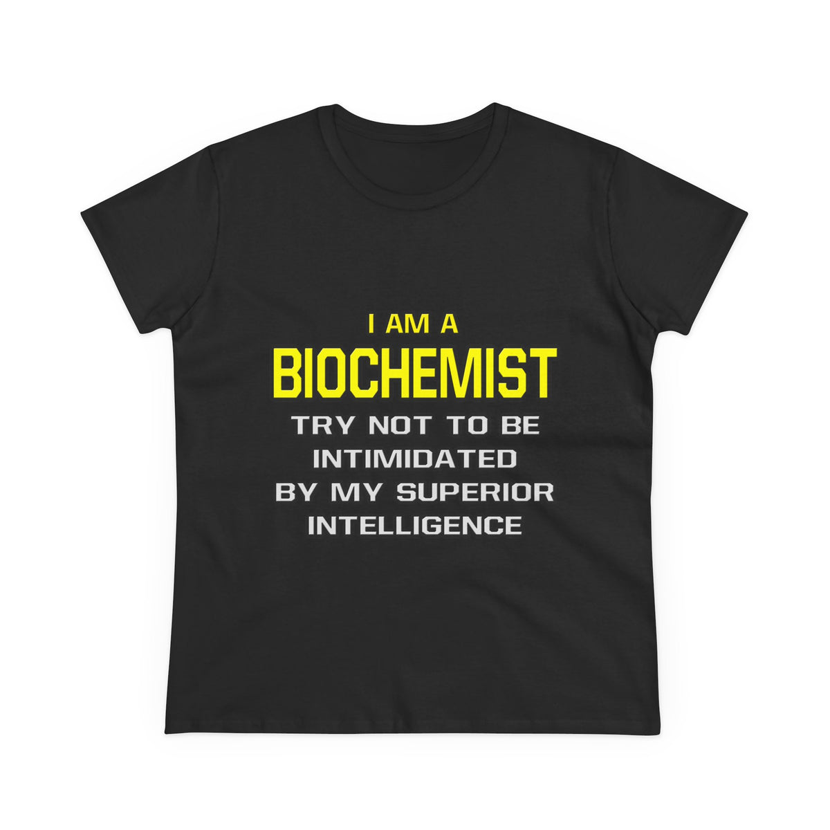 Biochemist...Superior Intelligence - Women's Midweight Cotton Tee