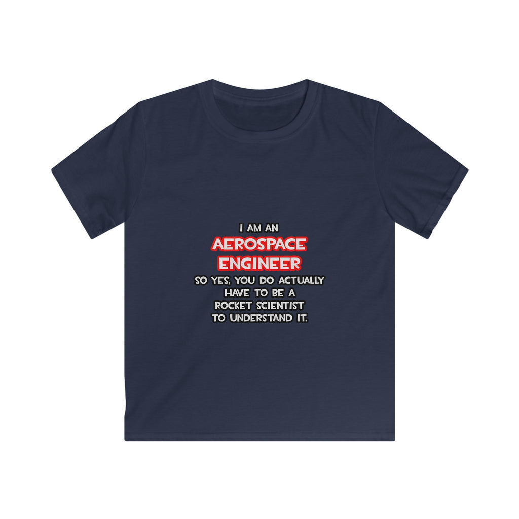 Rocket Scientist .. Funny Aerospace Engineer - Kids Softstyle Tee