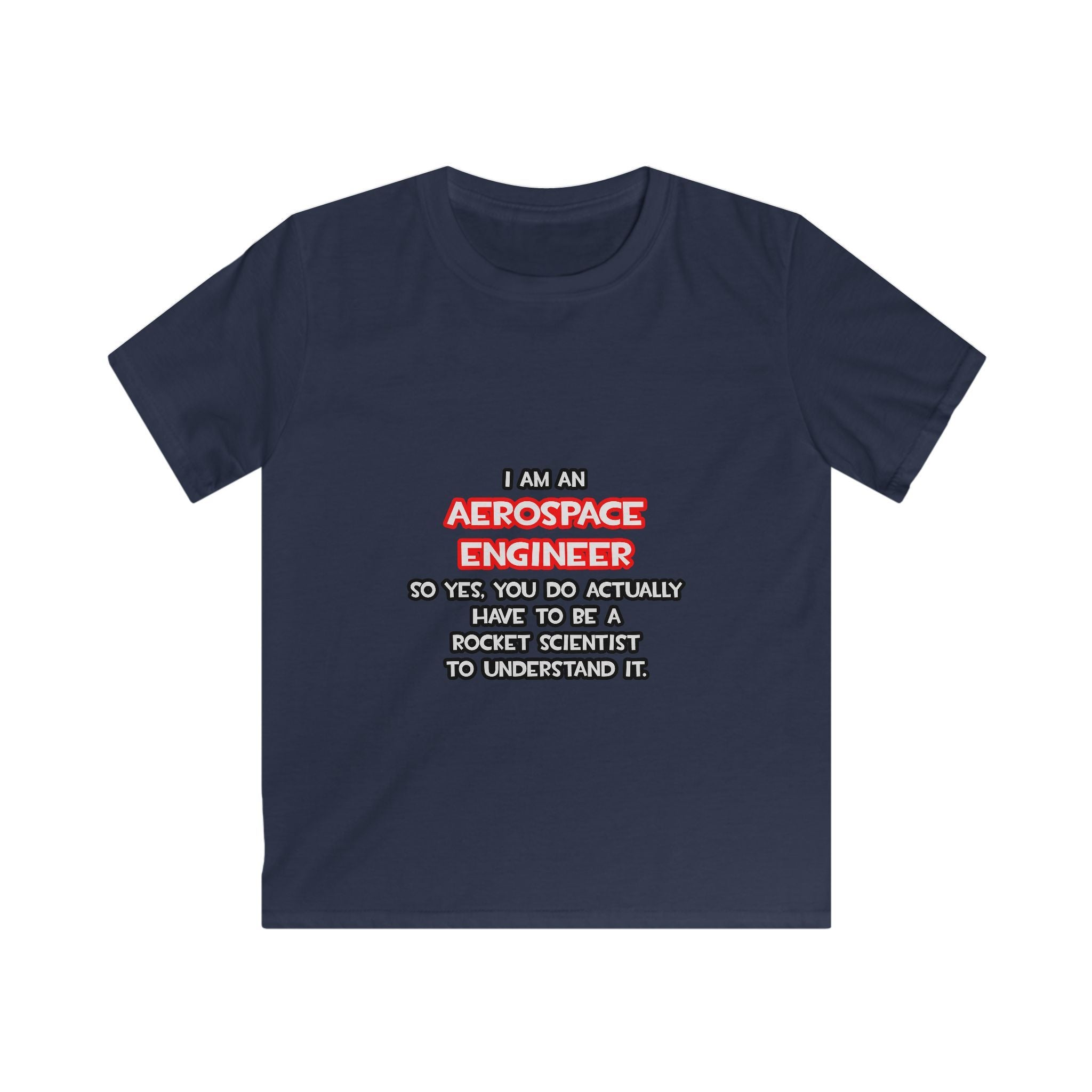 Rocket Scientist .. Funny Aerospace Engineer - Kids Softstyle Tee
