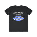 Dermatology Nurse ... I'm Kind of a Big Deal - Men's Lightweight Fashion Tee