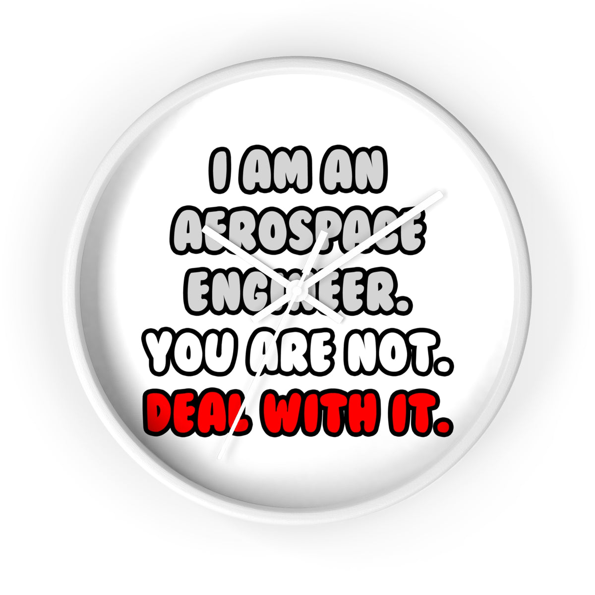 Deal With It ... Funny Aerospace Engineer - Wall Clock