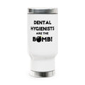 Dental Hygienists Are The Bomb! - Stainless Steel Travel Mug with Handle, 14oz