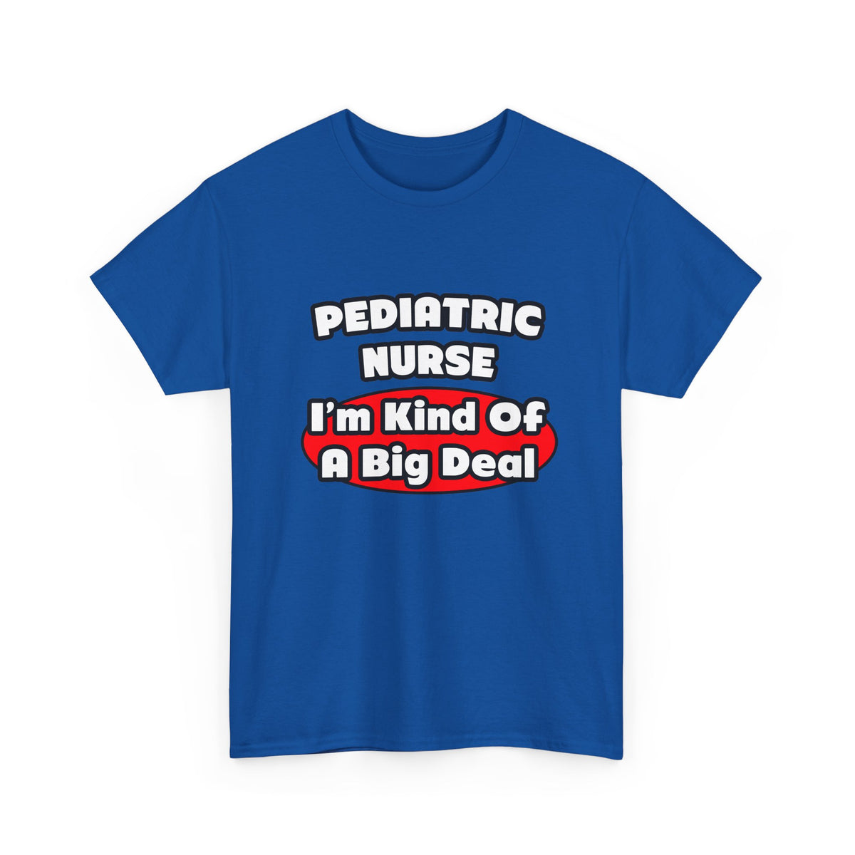 Pediatric Nurse...Big Deal - Unisex Heavy Cotton Tee