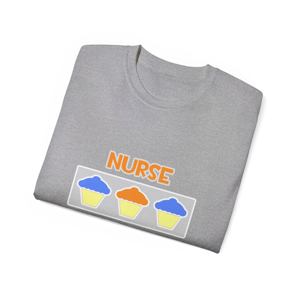 Nurse ... Will Work For Cupcakes - Unisex Ultra Cotton Tee