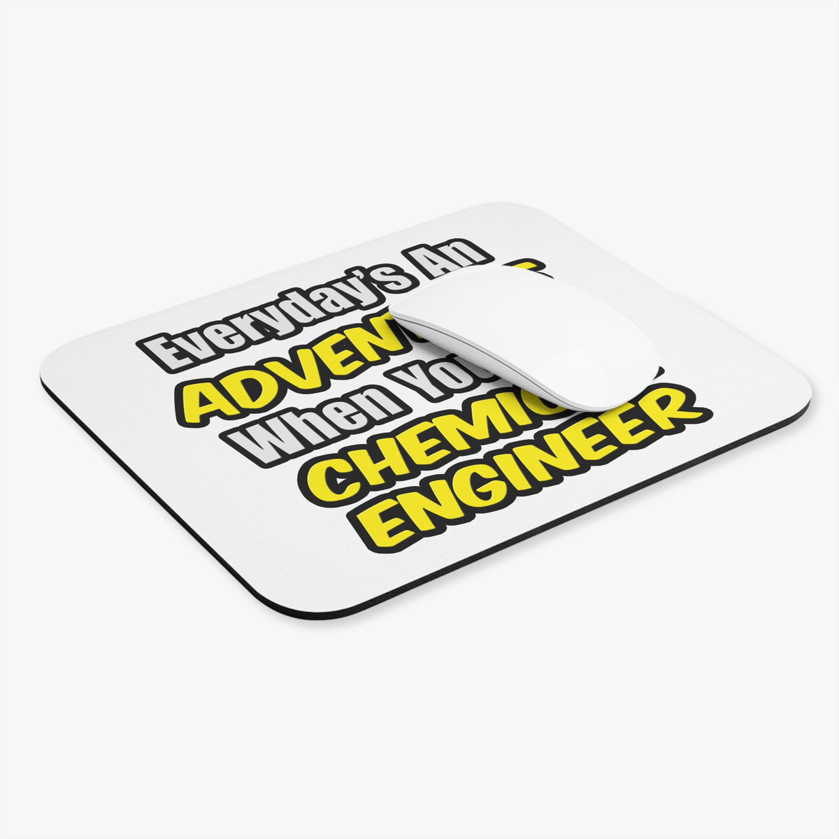Everyday's An Adventure...Chemical Engineer - Mouse Pad (Rectangle)