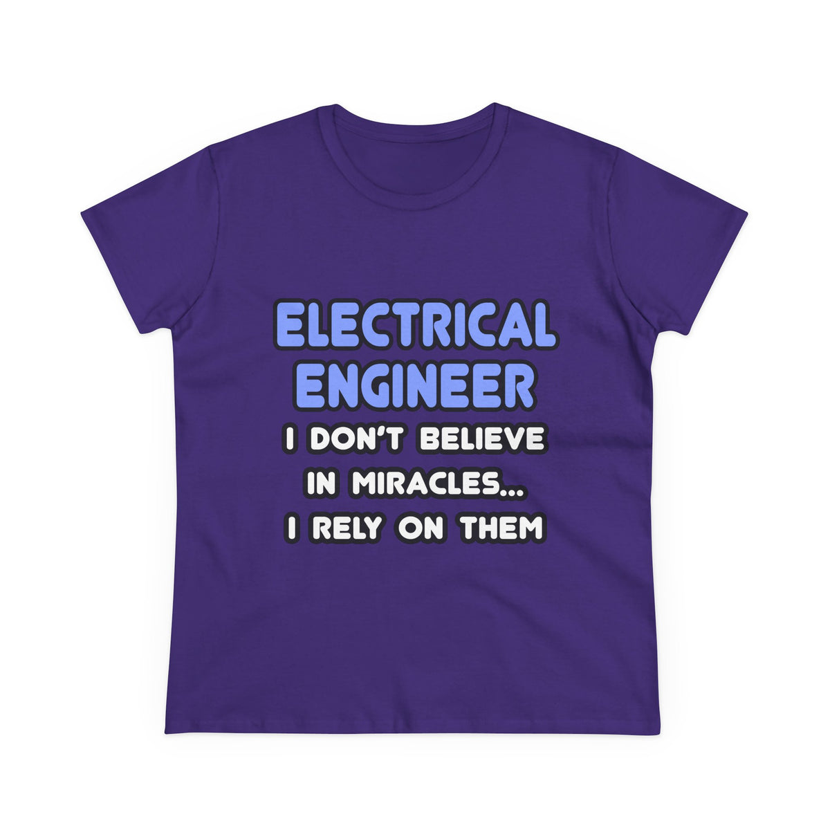 Miracles and Electrical Engineers - Women's Midweight Cotton Tee