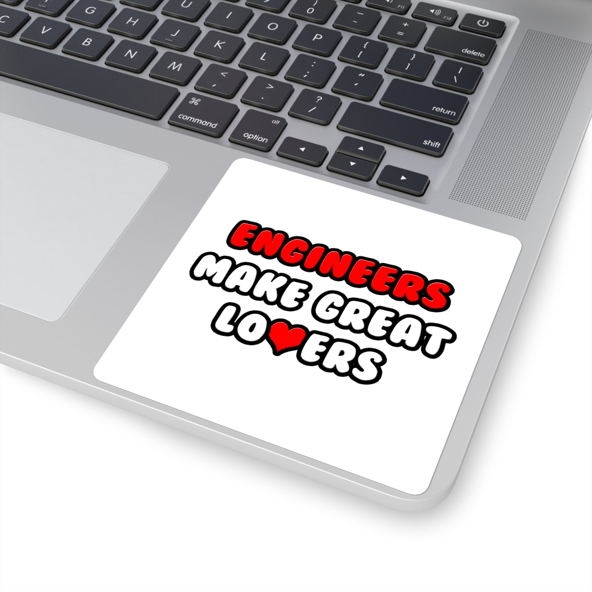 Engineers Make Great Lovers - Square Stickers
