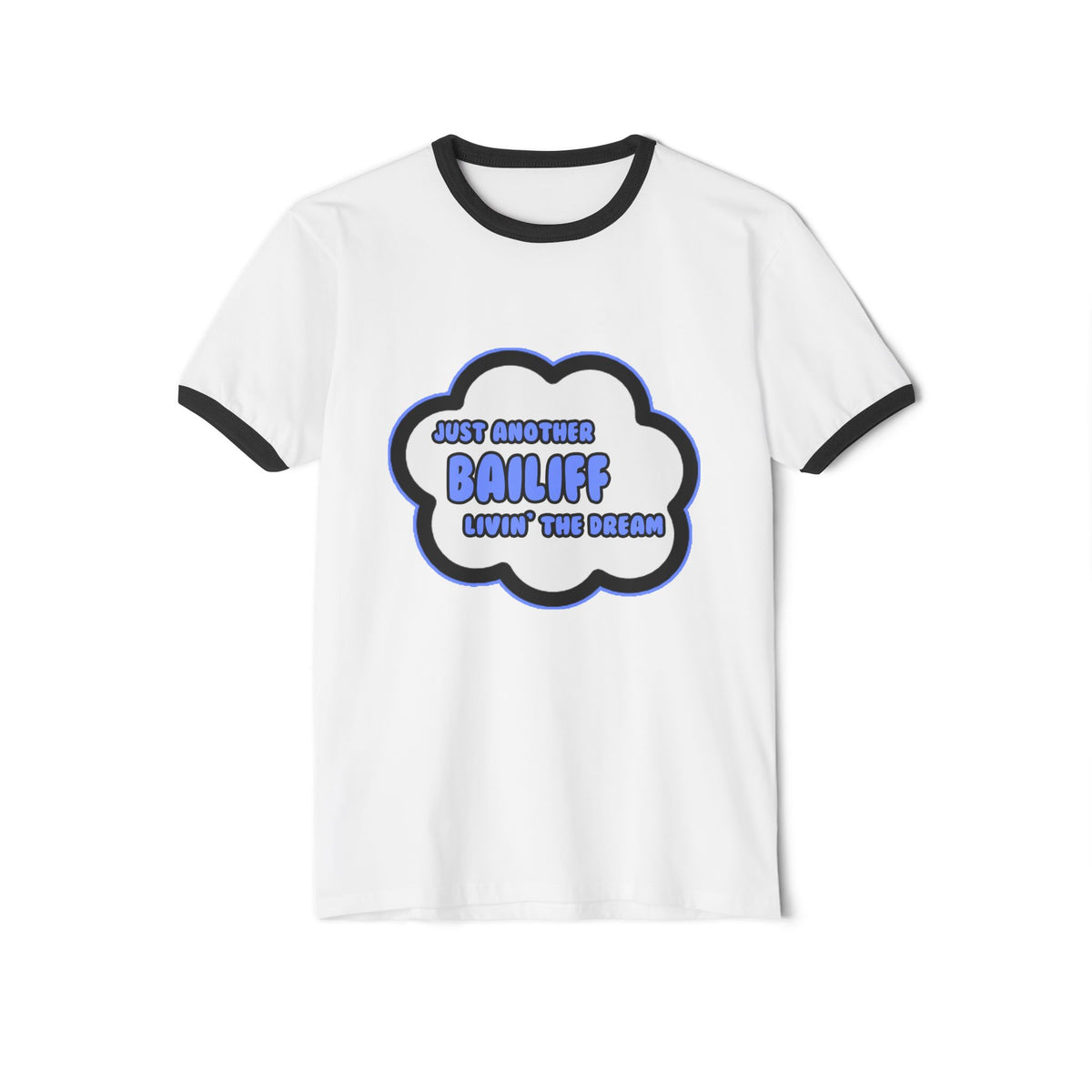Bailiff .. Livin' The Dream - Unisex Cotton Ringer T-Shirt
