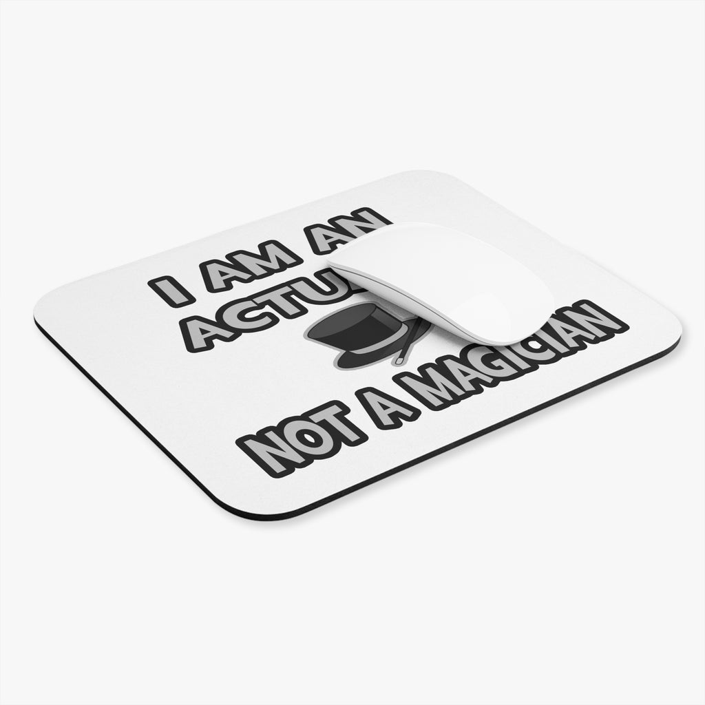 I Am An Actuary... Not A Magician - Mouse Pad (Rectangle)