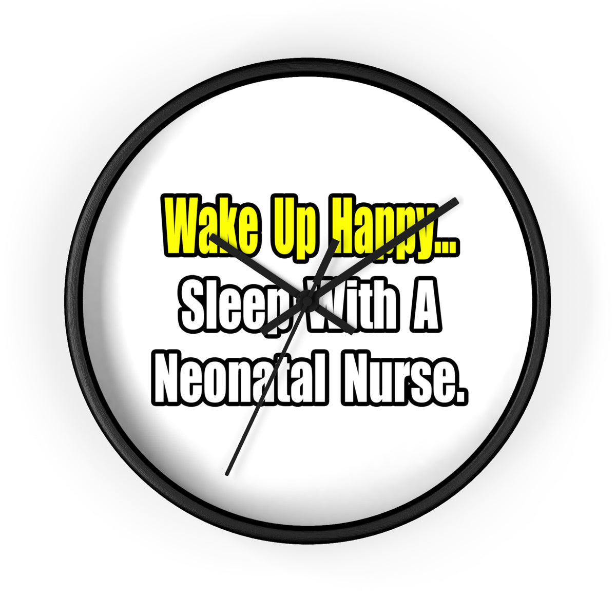Sleep With A Neonatal Nurse - Wall Clock