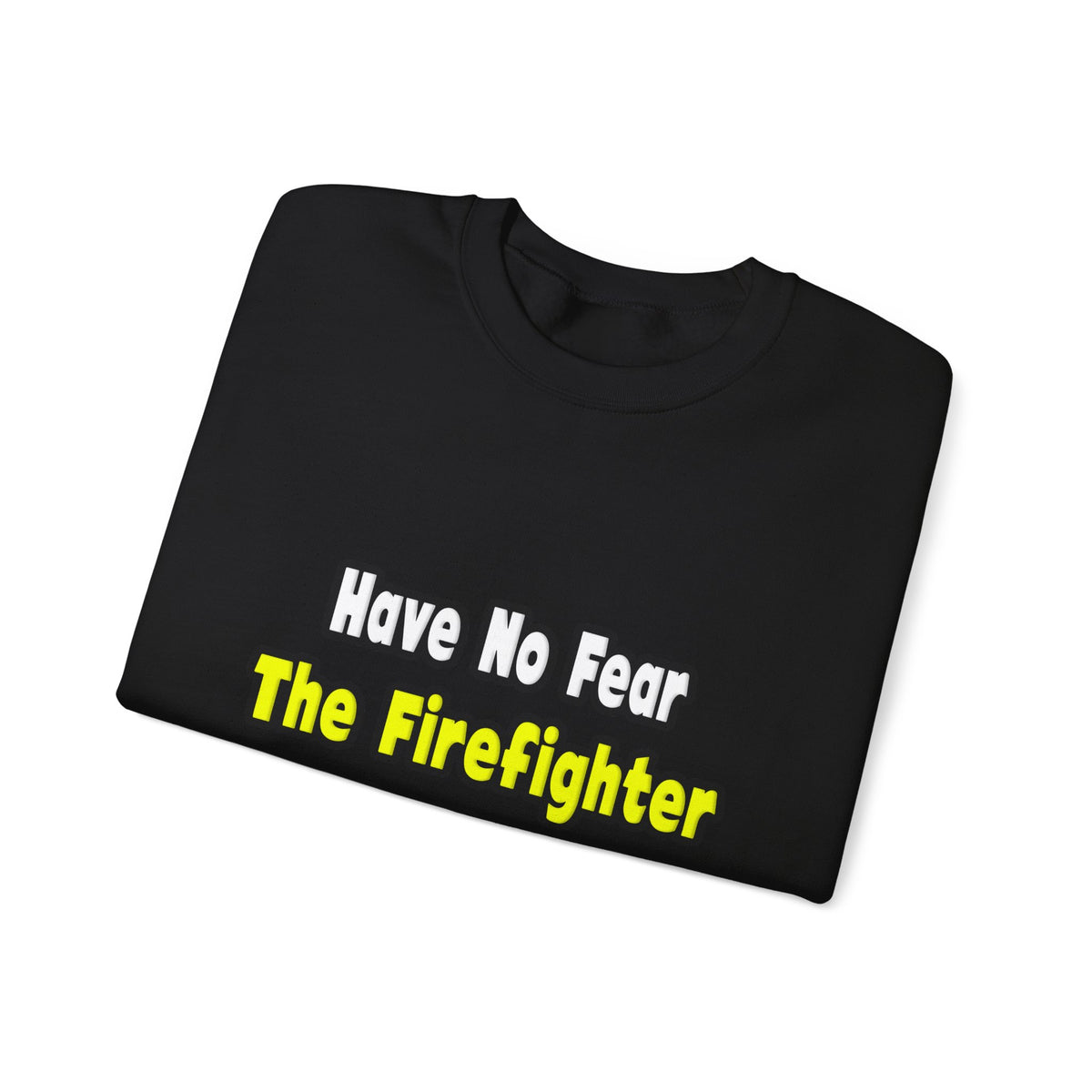 No Fear, The Firefighter Is Here - Unisex Heavy Blend™ Crewneck Sweatshirt