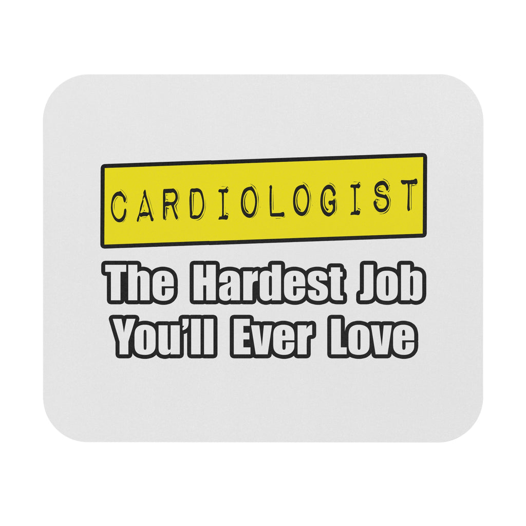 Cardiologist...Hardest Job You'll Ever Love - Mouse Pad (Rectangle)