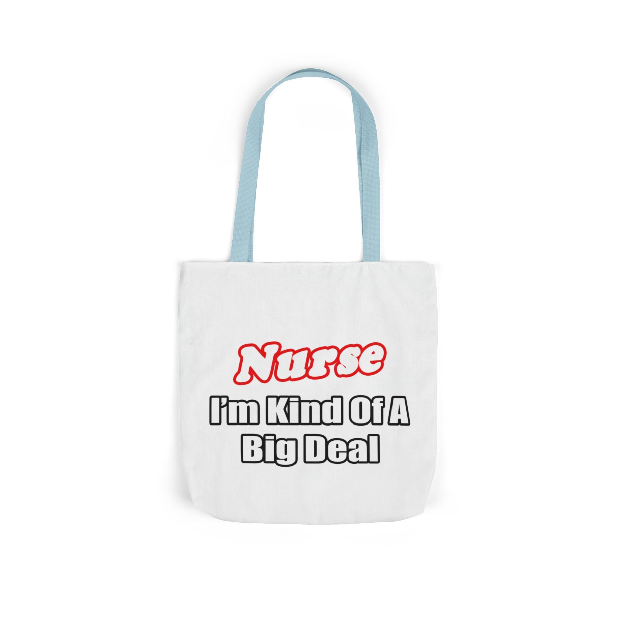 Nurse Big Deal - Canvas Tote Bag, 5-Color Straps