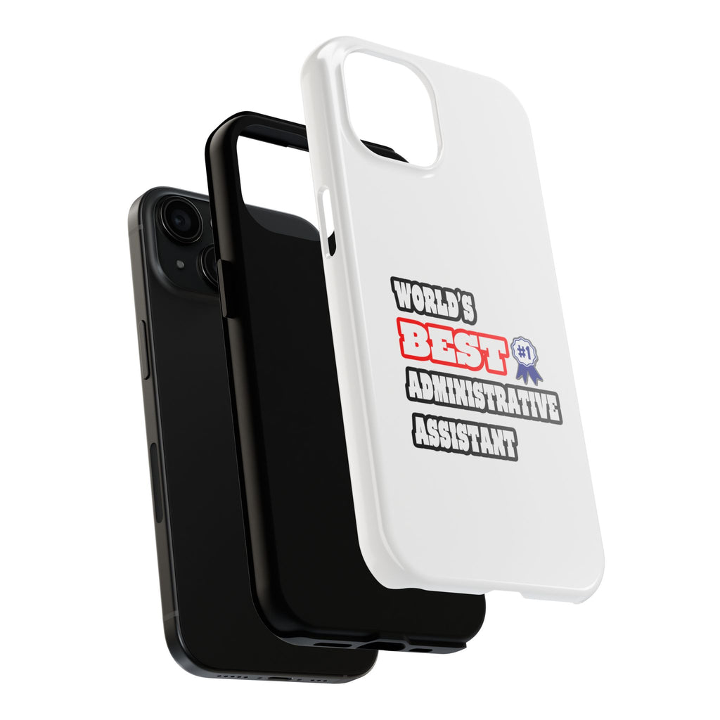 World's Best Administrative Assistant - Tough Phone Cases