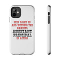 Amazing Assistant Principal In Action - Tough Phone Cases