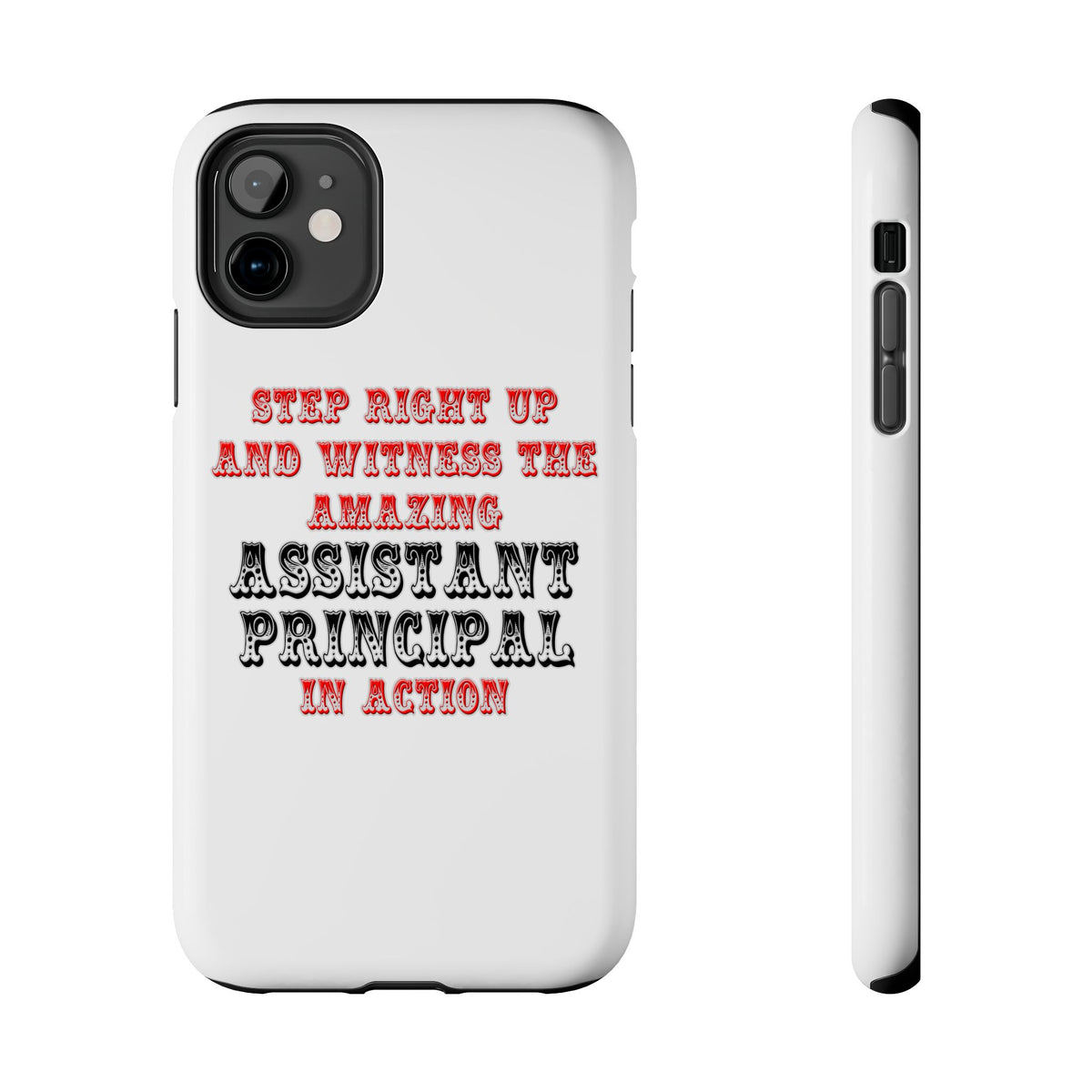 Amazing Assistant Principal In Action - Tough Phone Cases
