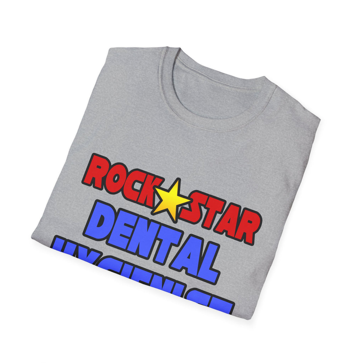 Rock Star Dental Hygienist - Unisex Softstyle T-Shirt
