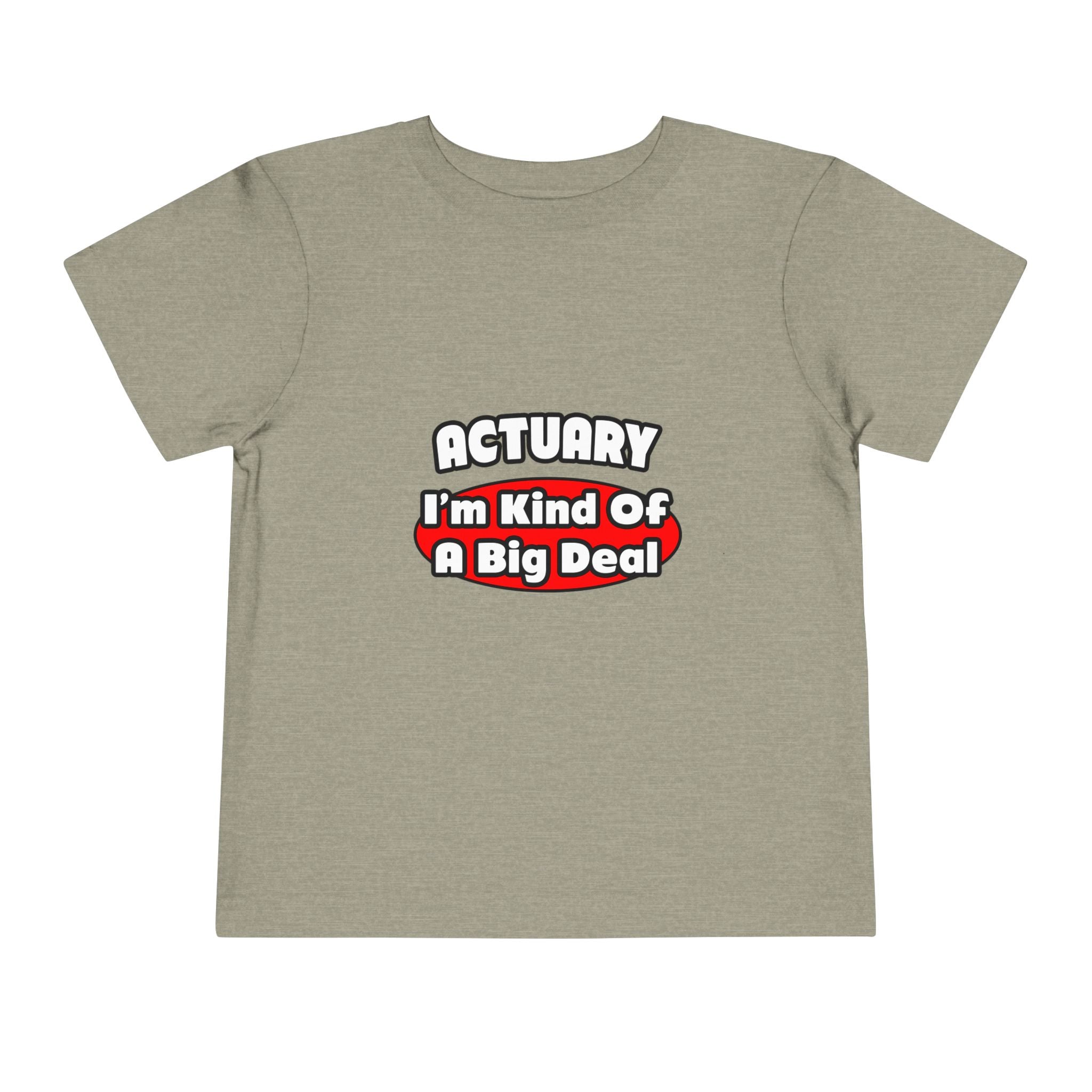 Actuary...Big Deal (2) - Toddler Short Sleeve Tee