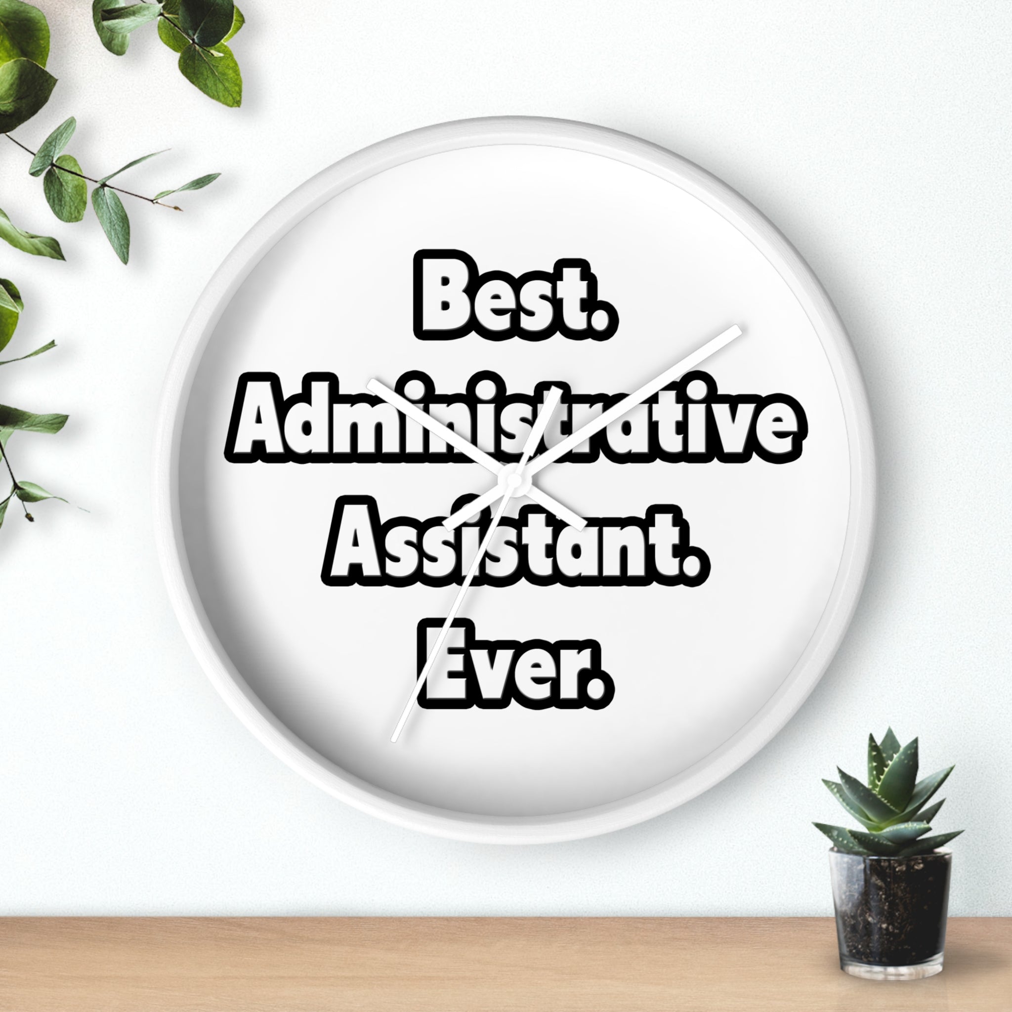 Best. Administrative Assistant. Ever - Wall Clock