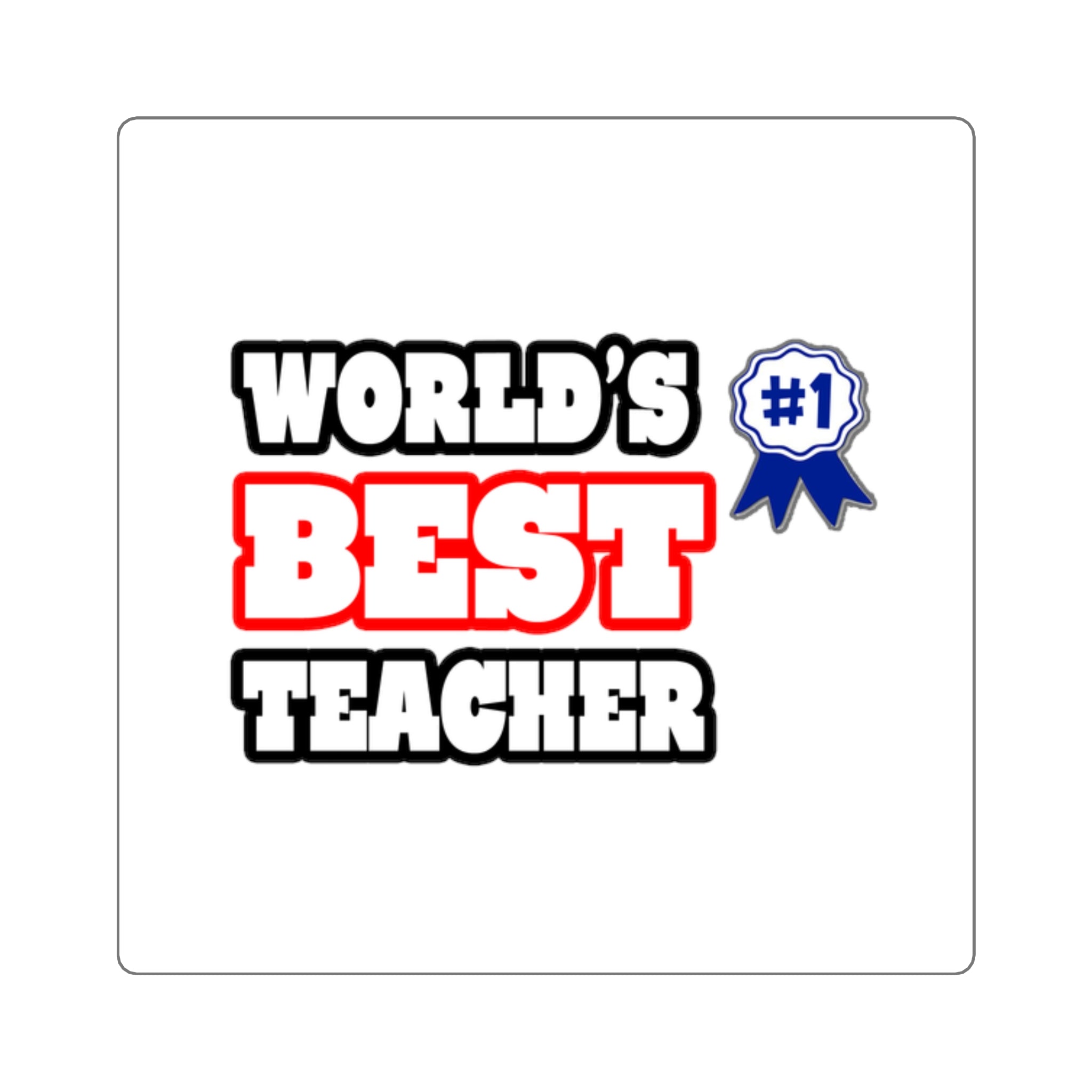 World's Best Teacher - Square Stickers