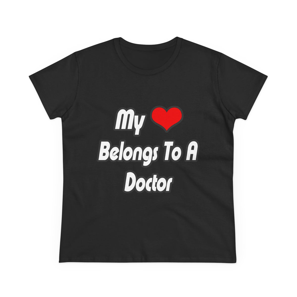My Heart Belongs To A Doctor - Women's Midweight Cotton Tee