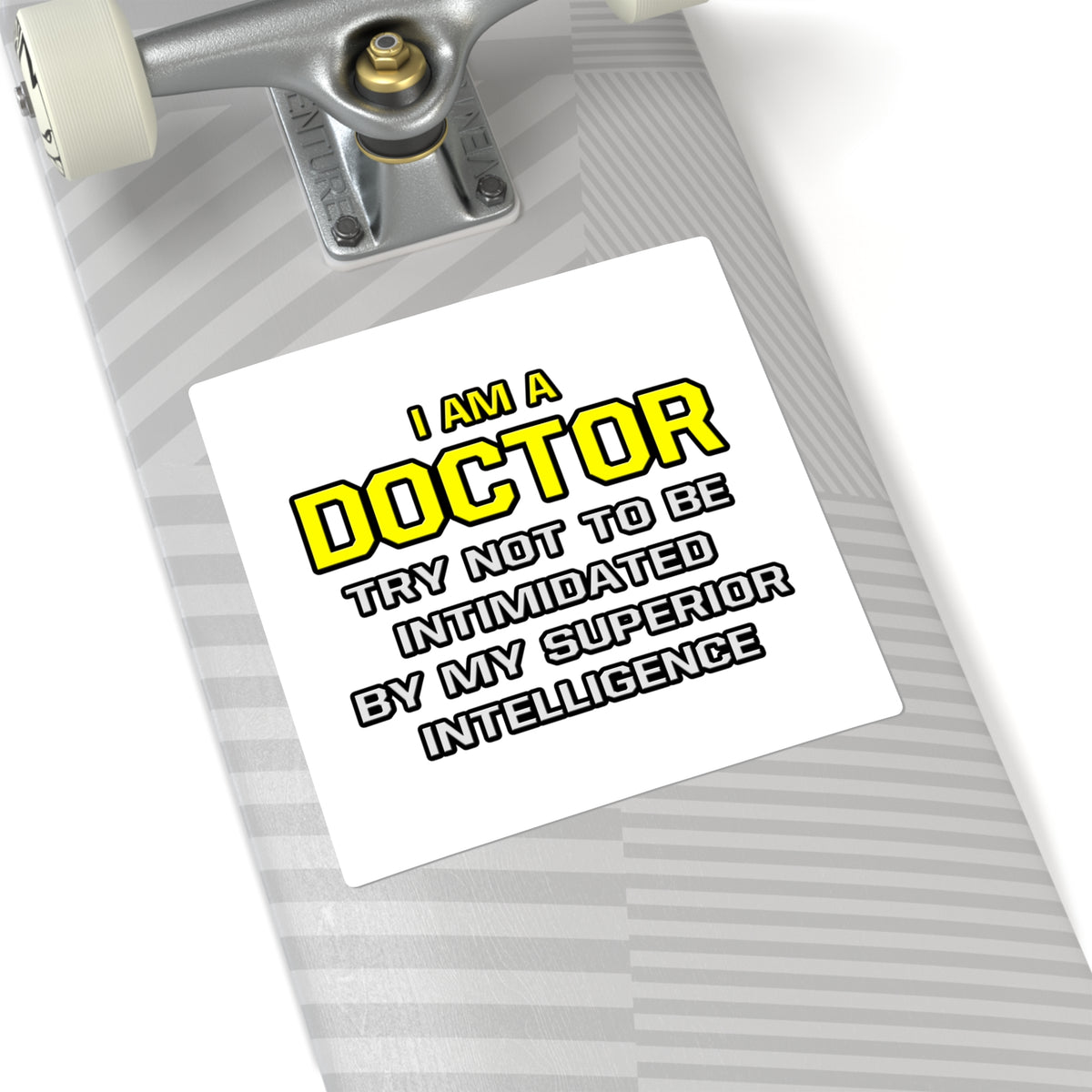 Doctor...Superior Intelligence - Square Stickers