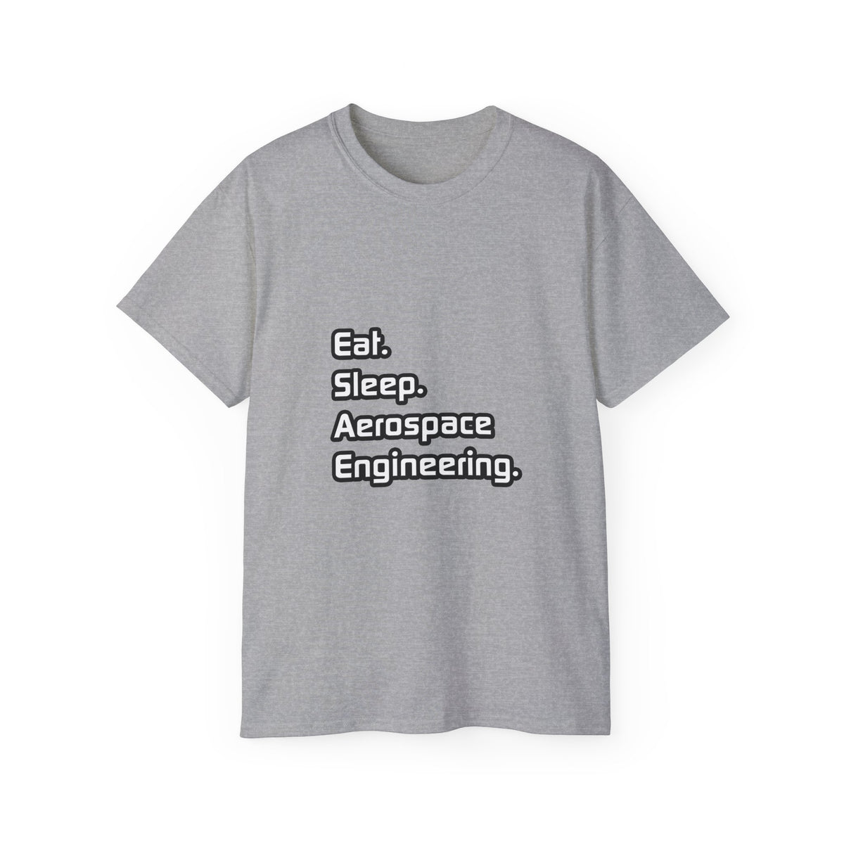 Eat. Sleep. Aerospace Engineering - Unisex Ultra Cotton Tee