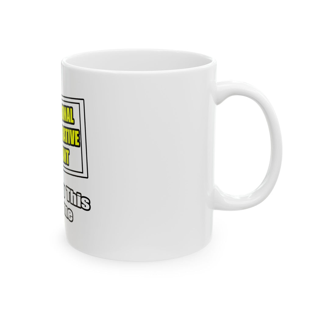 Professional Administrative Assistant...Joke - Ceramic Mug, (11oz, 15oz)