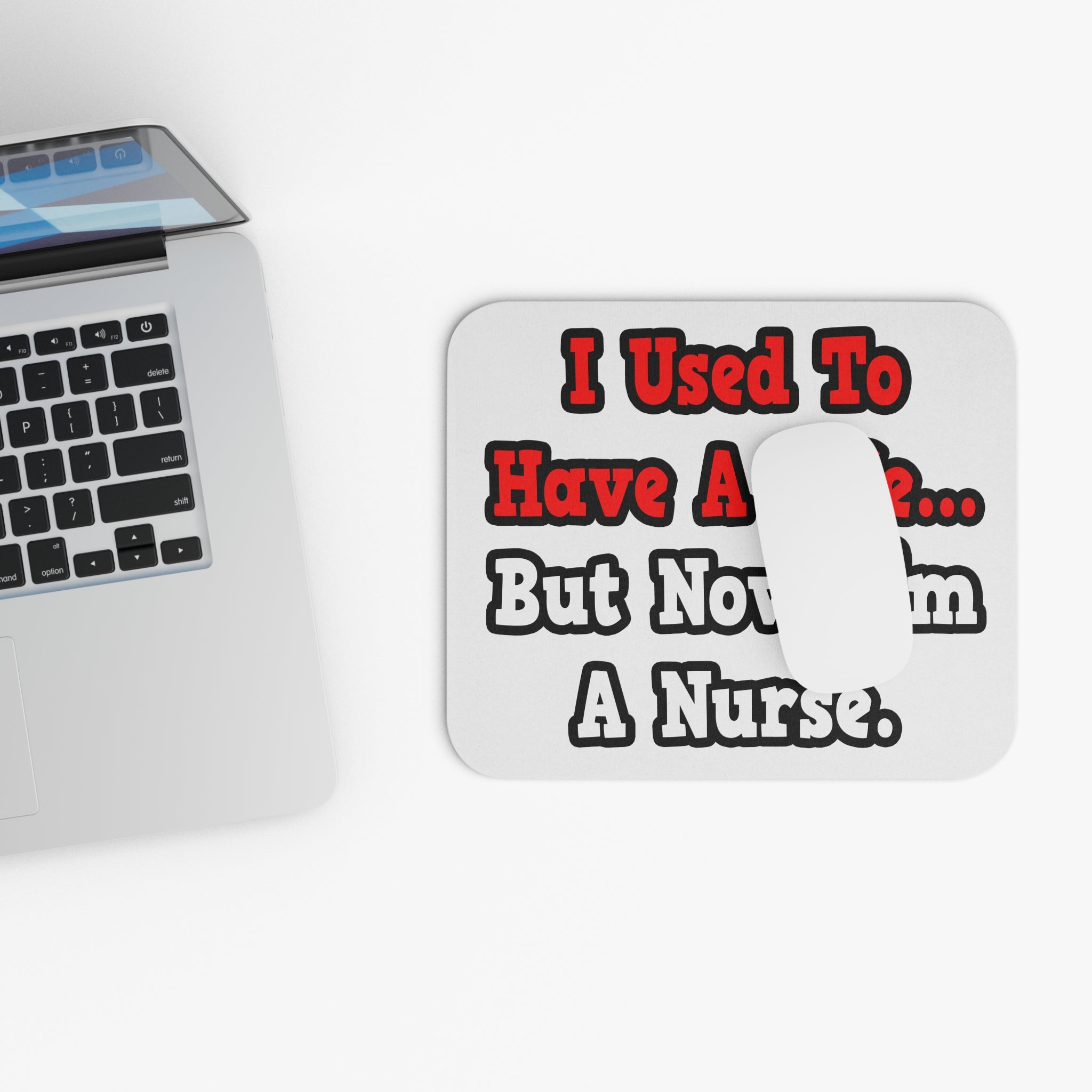 I Used to Have a Life...Nurse - Mouse Pad (Rectangle)