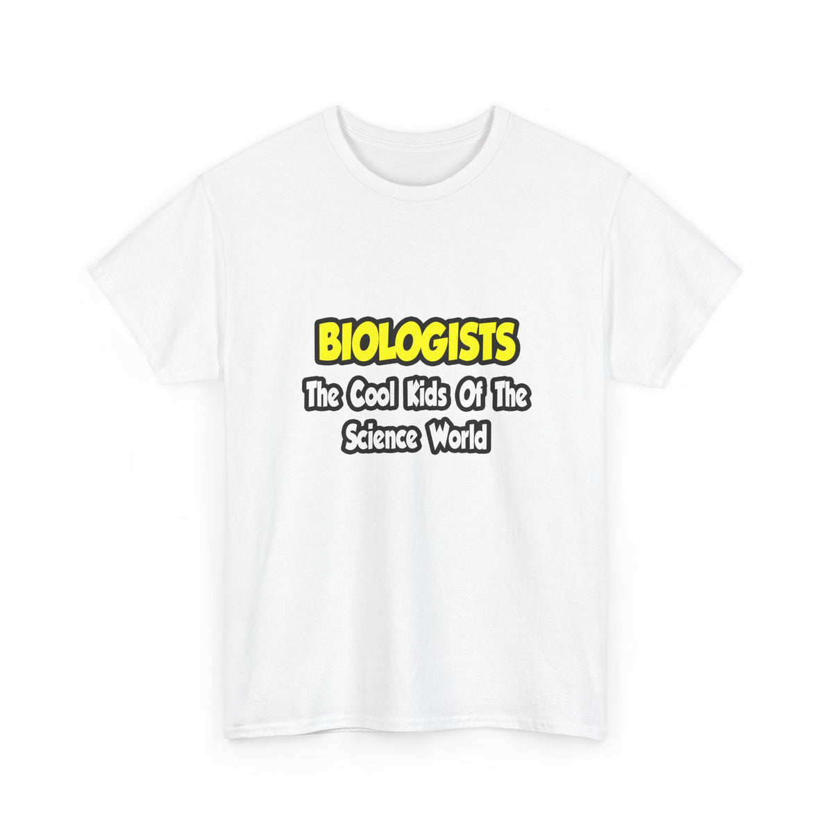 Biologists...Cool Kids of Science World - Unisex Heavy Cotton Tee