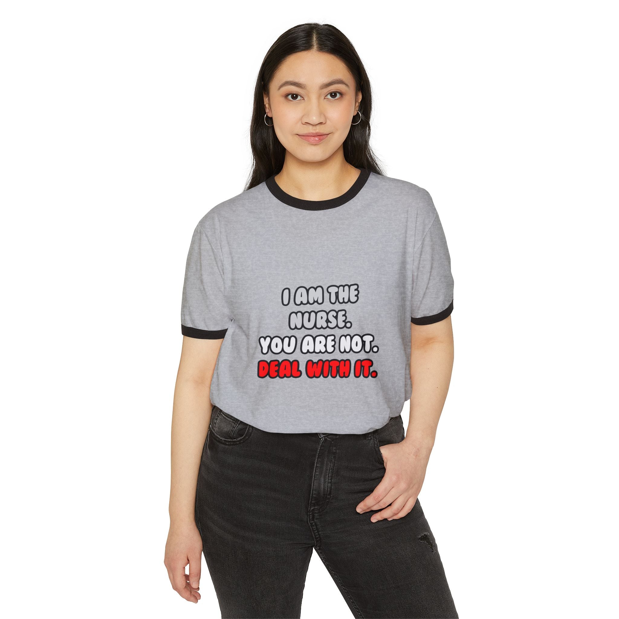 Deal With It ... Funny Nurse - Unisex Cotton Ringer T-Shirt