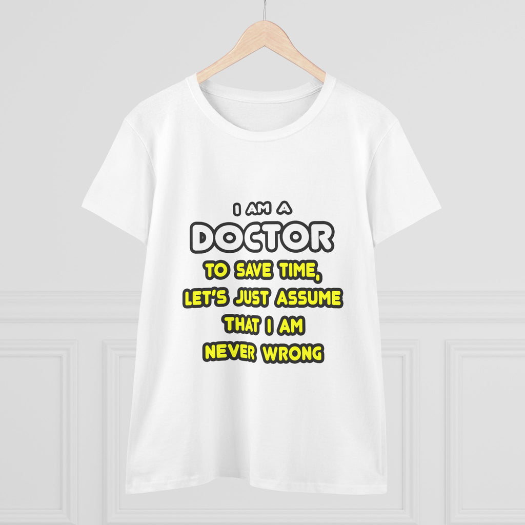 Funny Doctor T Shirts and Gifts - Women's Midweight Cotton Tee