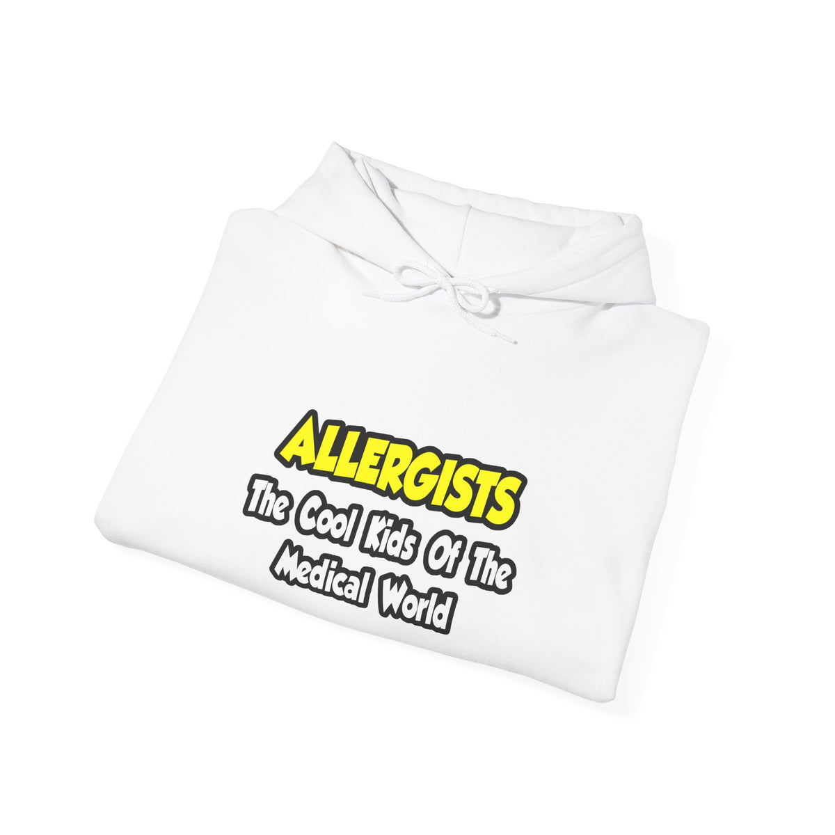 Allergists .. Cool Kids of the Medical World - Unisex Heavy Blend™ Hooded Sweatshirt