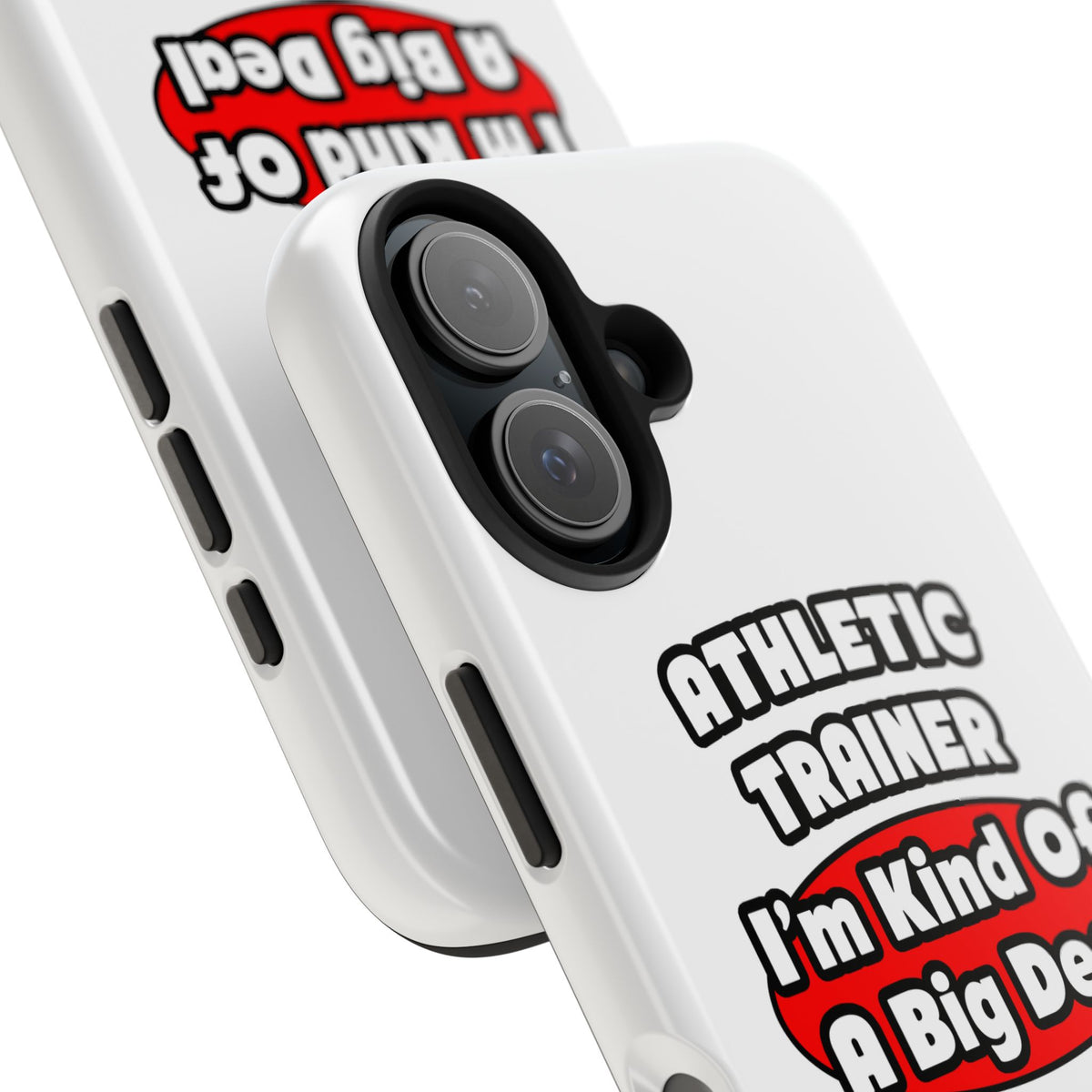 Athletic Trainer ... Big Deal - Tough Phone Cases