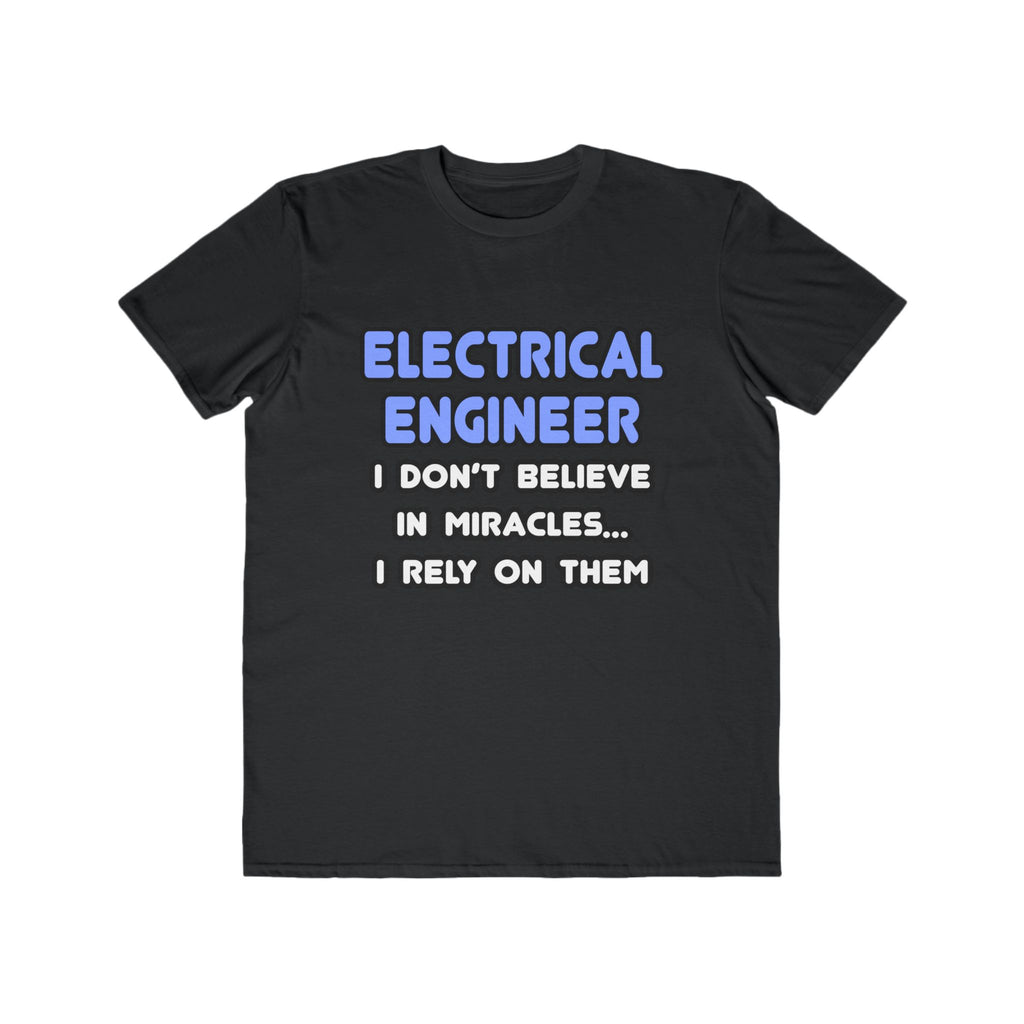 Miracles and Electrical Engineers - Men's Lightweight Fashion Tee