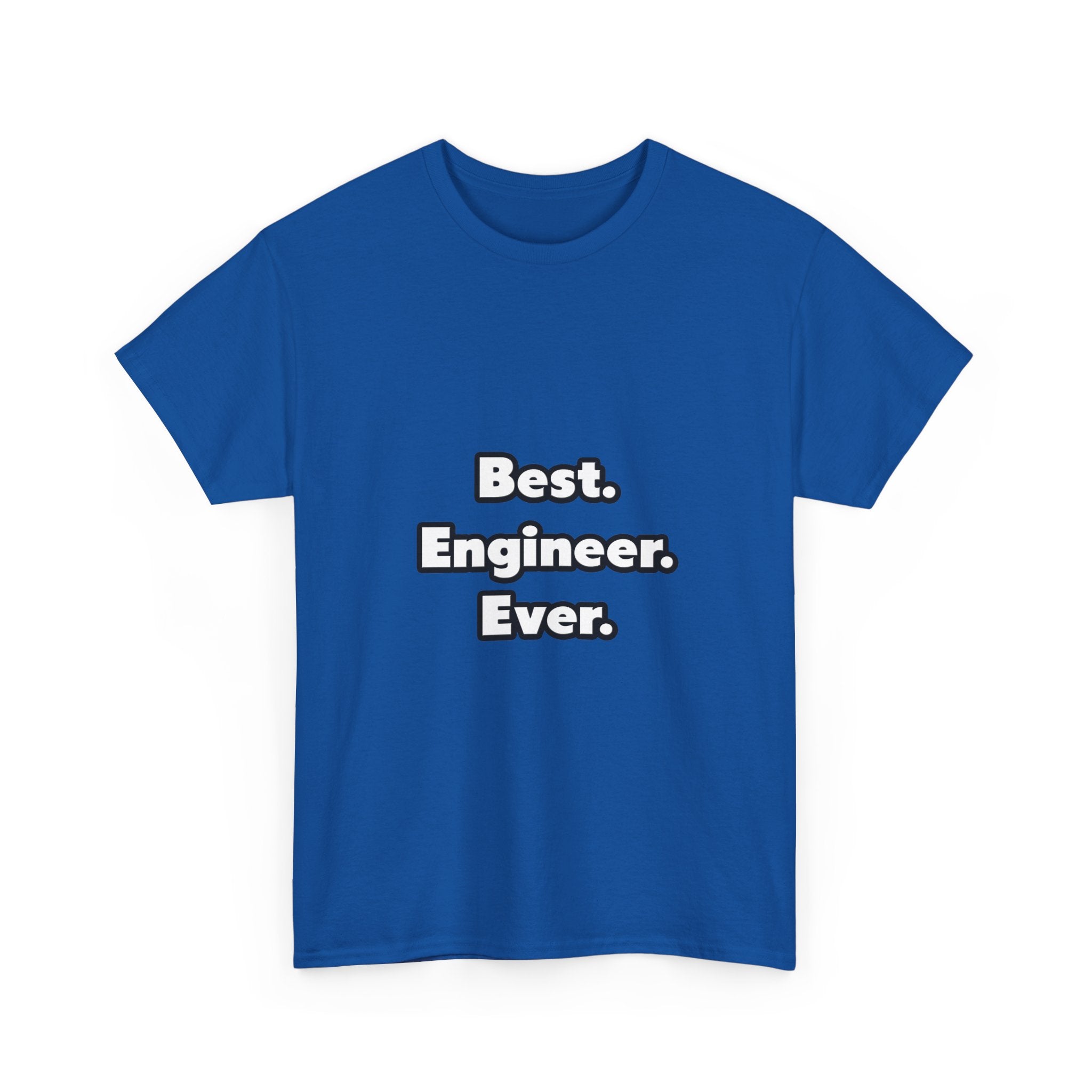 Best. Engineer. Ever - Unisex Heavy Cotton Tee