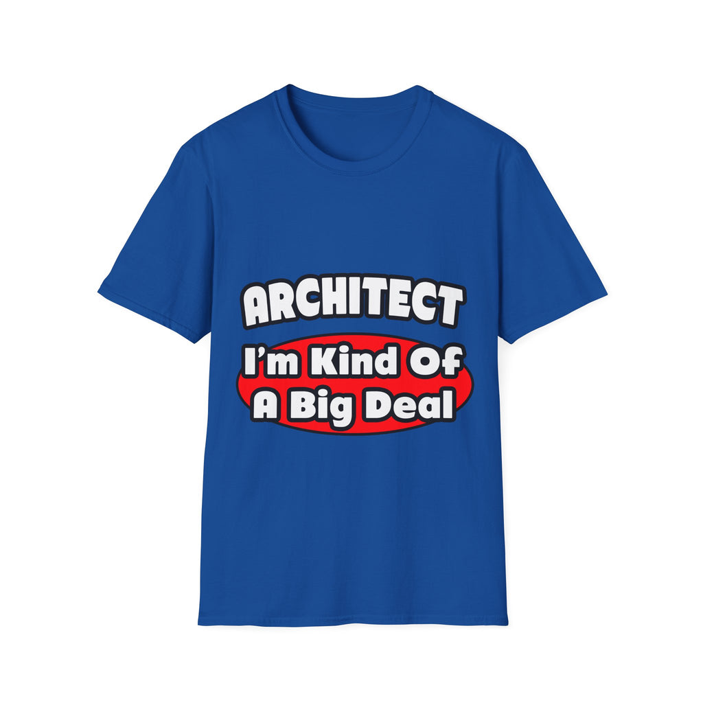 Architect...Big Deal - Unisex Softstyle T-Shirt