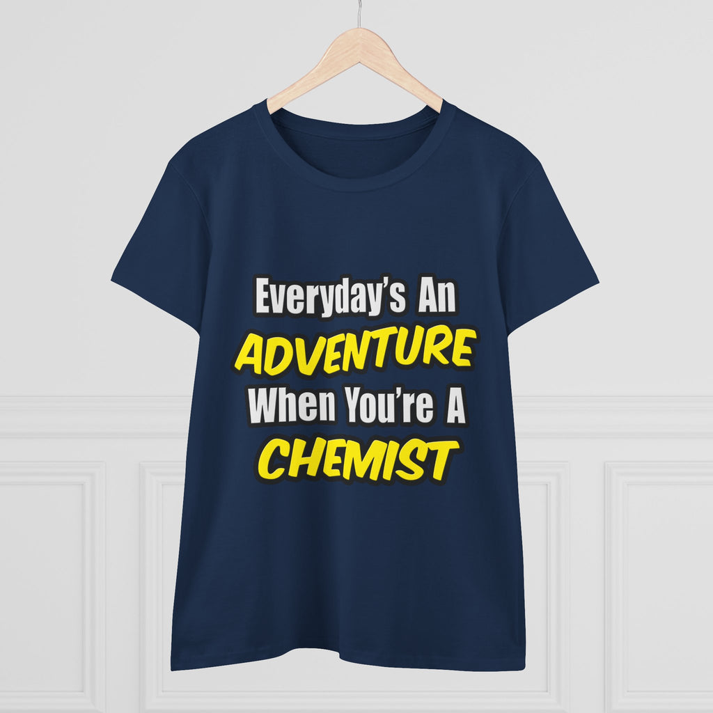 Everyday's An Adventure...Chemist - Women's Midweight Cotton Tee
