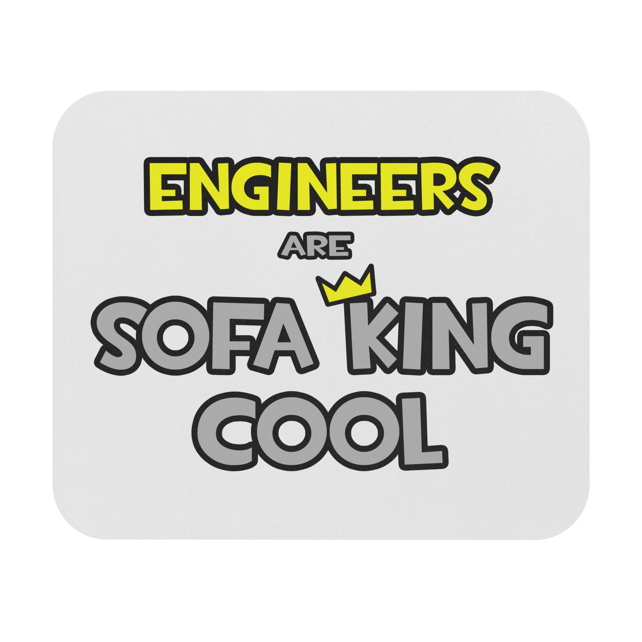 Engineers Are Sofa King Cool - Mouse Pad (Rectangle)