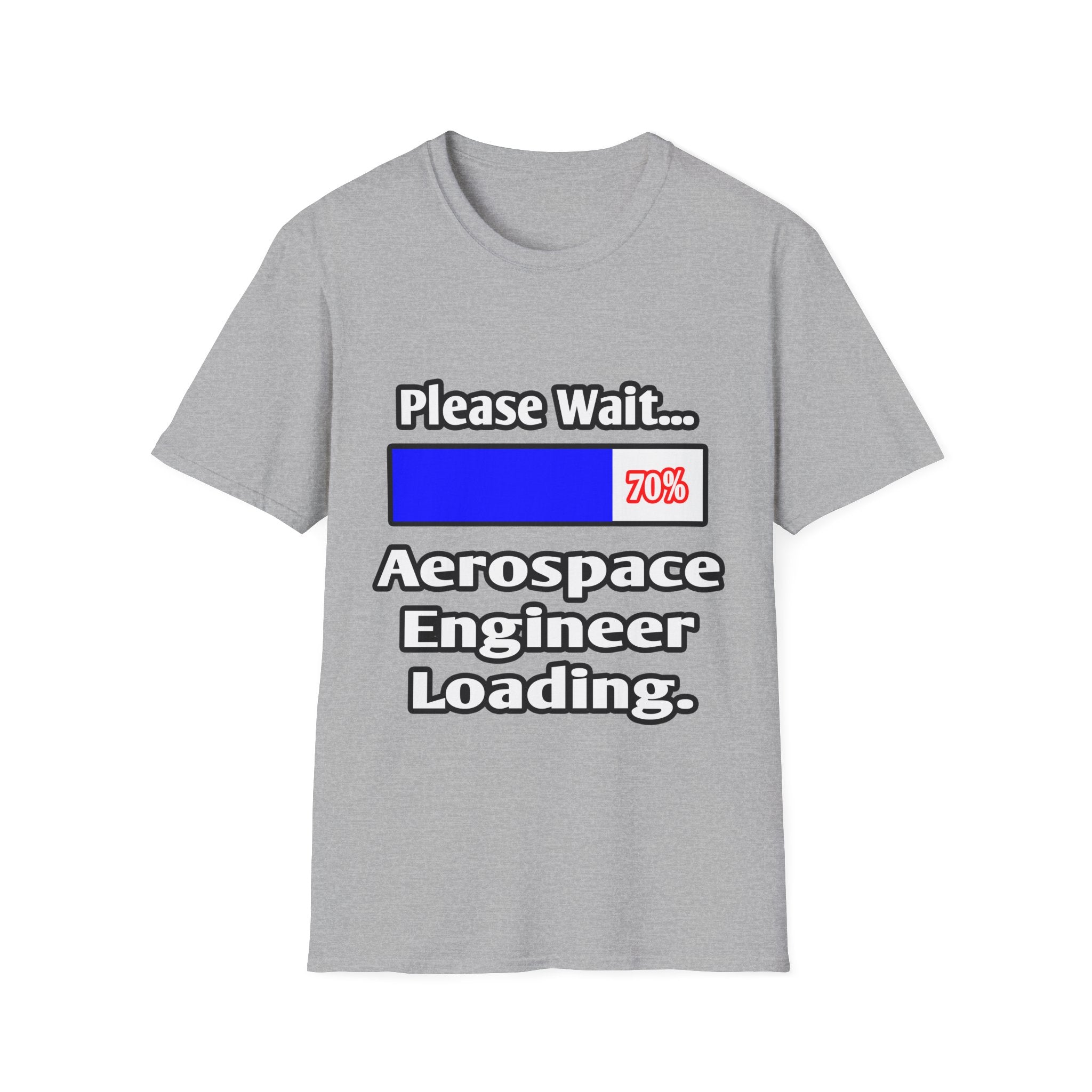 Please Wait...Aerospace Engineer Loading - Unisex Softstyle T-Shirt