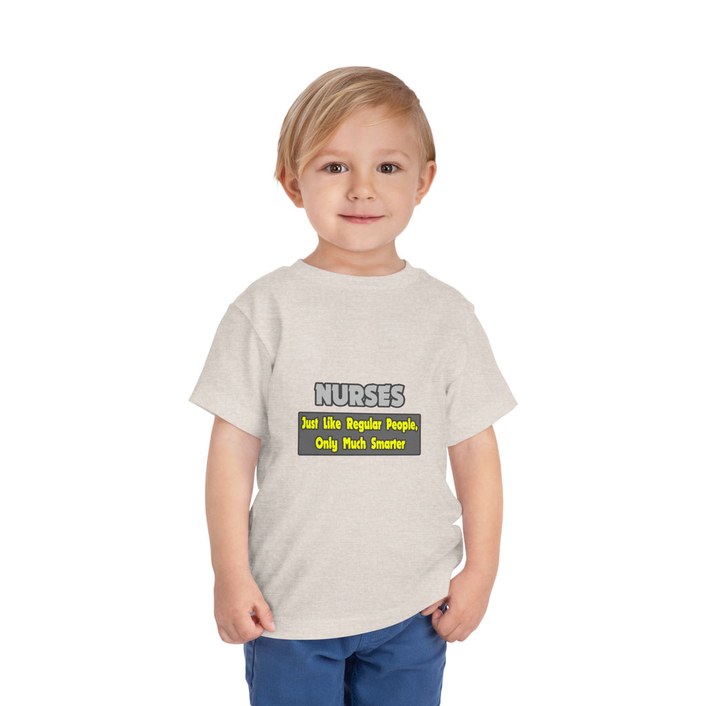 Nurses...Smarter - Toddler Short Sleeve Tee