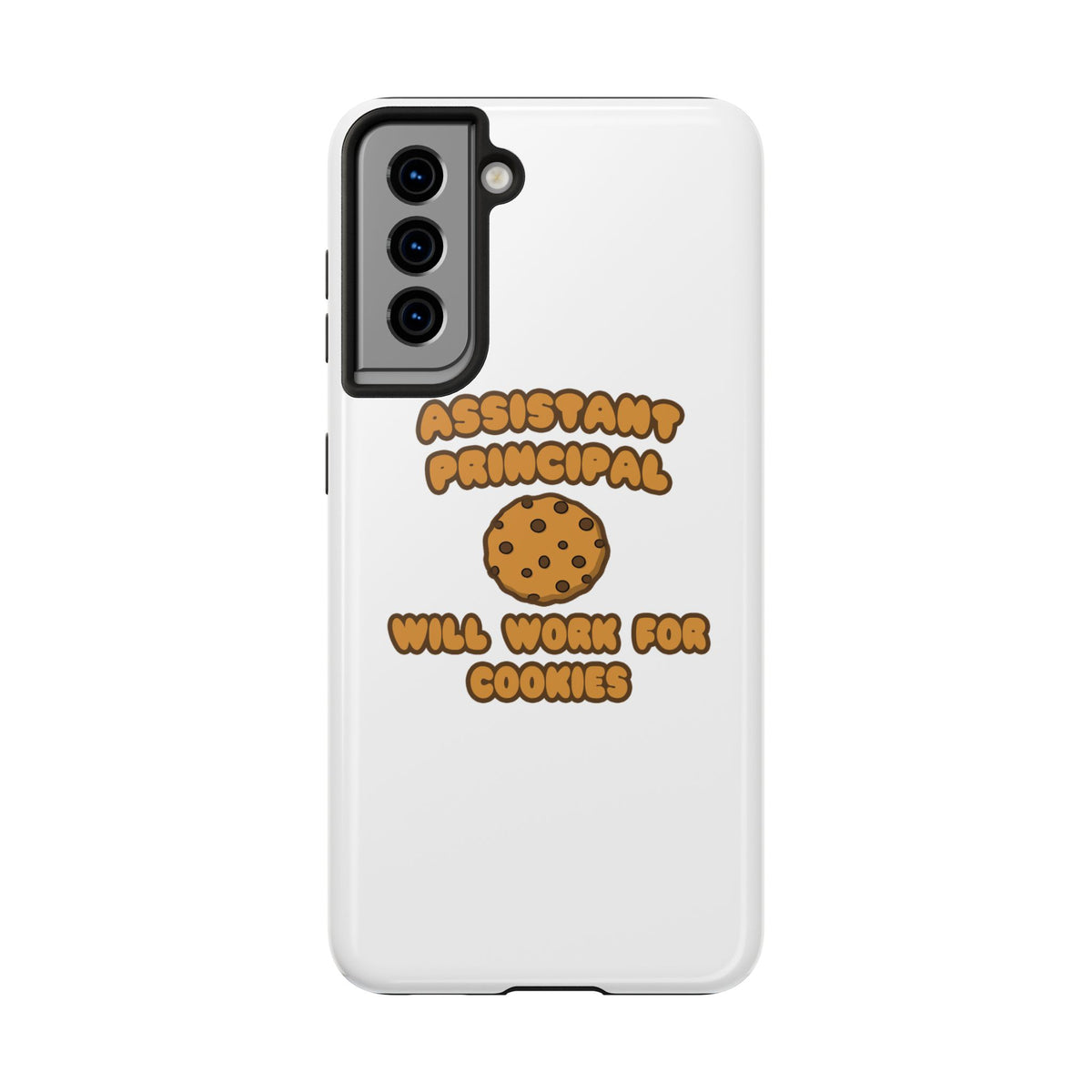 Assistant Principal  .. Will Work for Cookies - Tough Phone Cases
