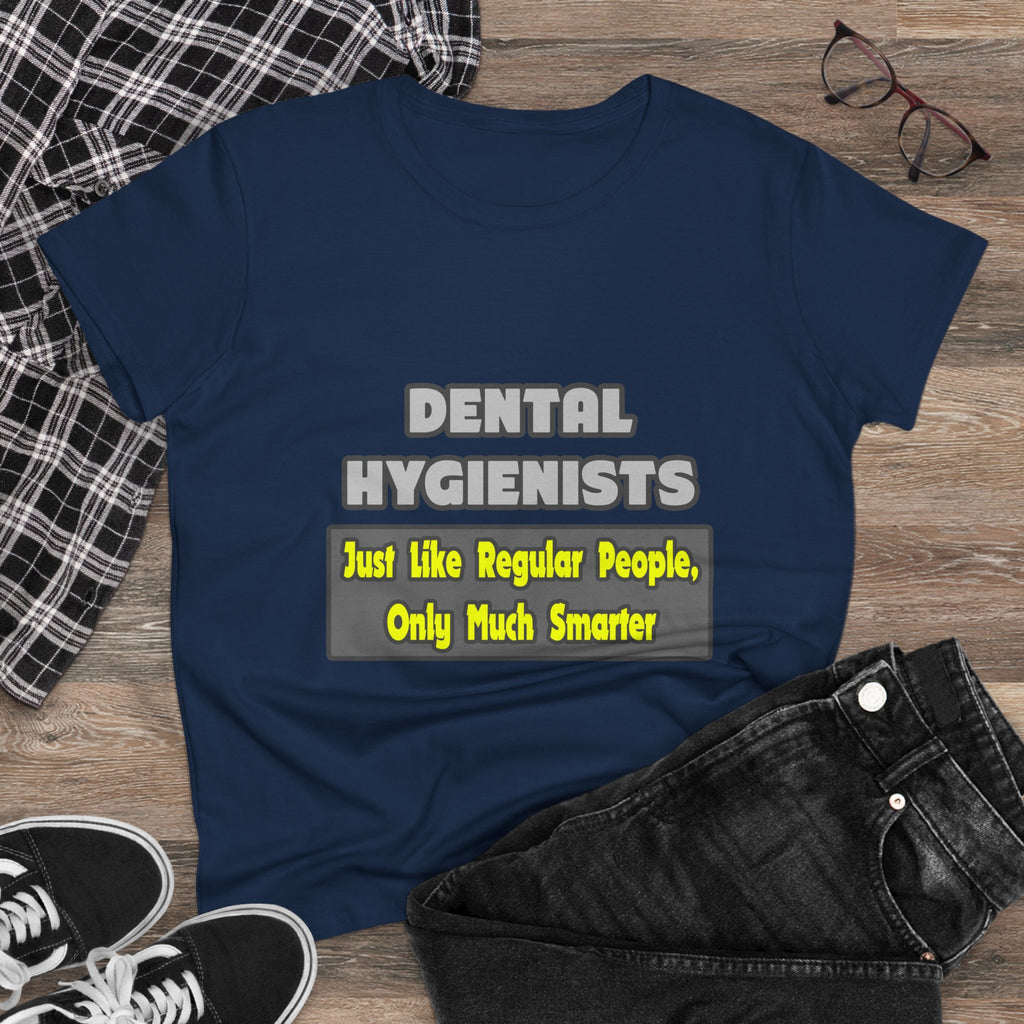 Dental Hygienists...Smarter - Women's Midweight Cotton Tee