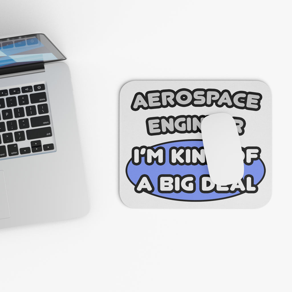 Aerospace Engineer...Kind of a Big Deal (2) - Mouse Pad (Rectangle)