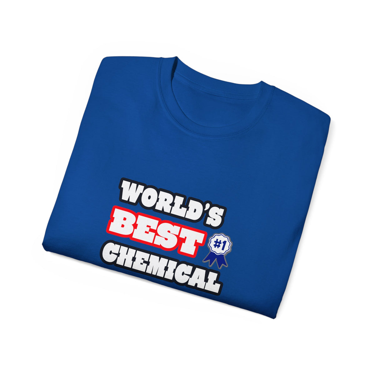 World's Best Chemical Engineer - Unisex Ultra Cotton Tee