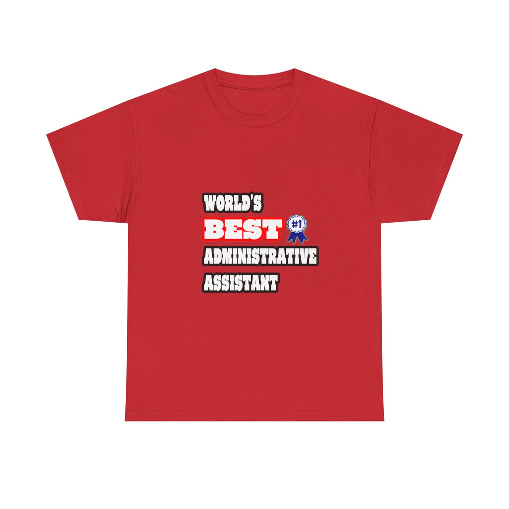 World's Best Administrative Assistant - Unisex Heavy Cotton Tee