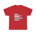 World's Best Administrative Assistant - Unisex Heavy Cotton Tee
