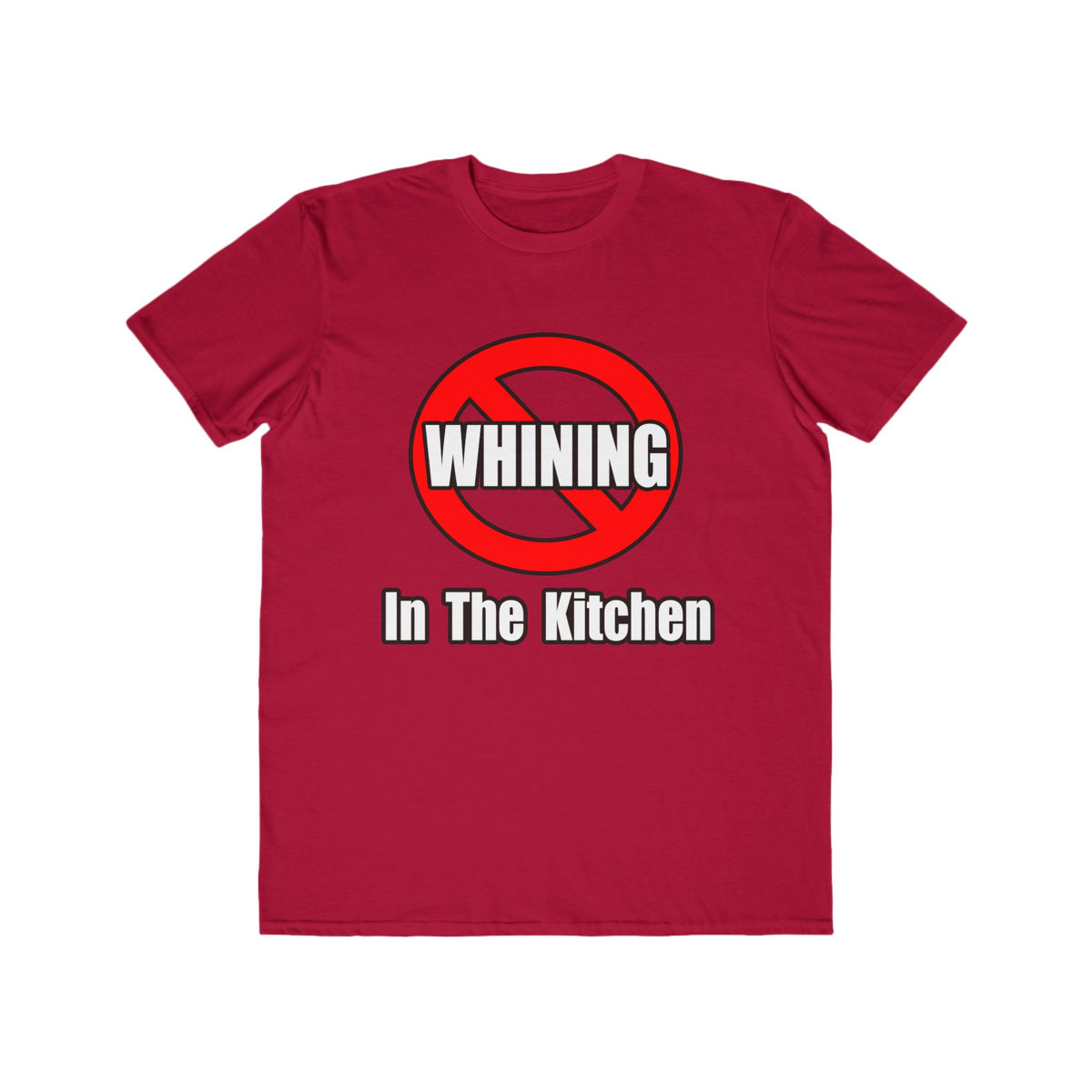No Whining In The Kitchen - Men's Lightweight Fashion Tee